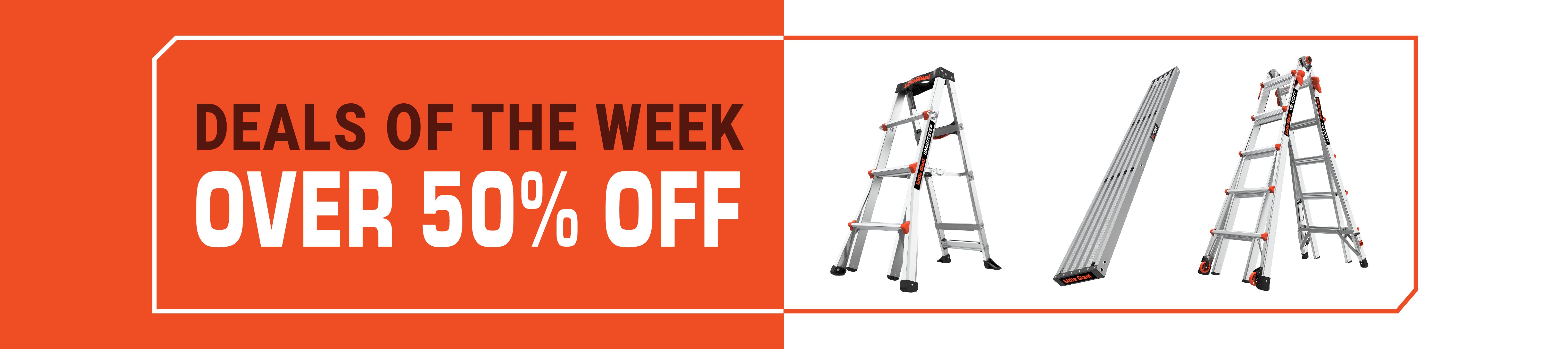 Deal of the week banner- over 50% off on Little Giant ladders