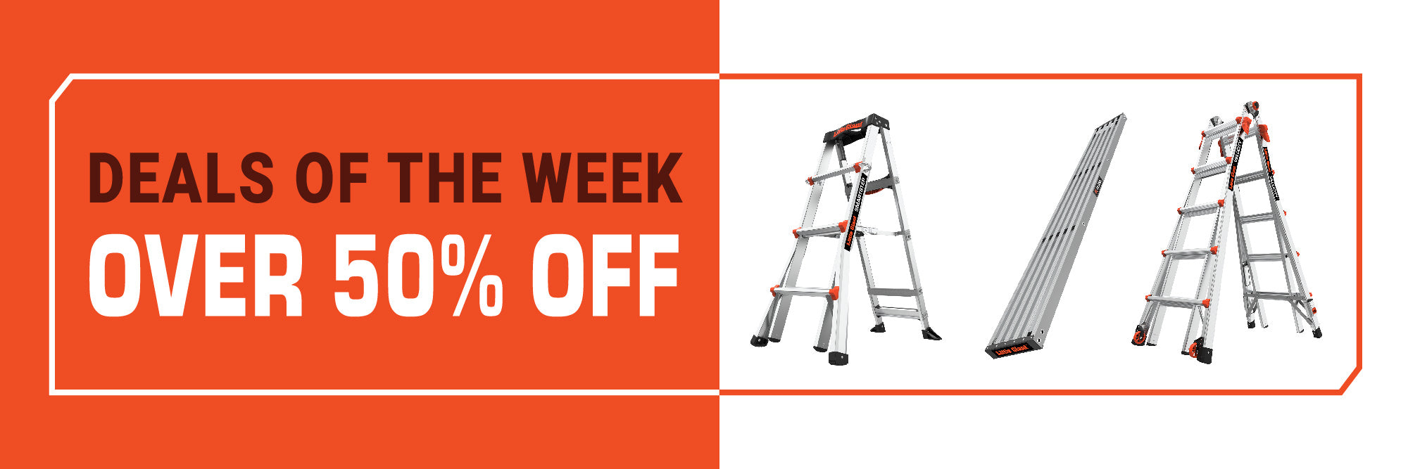 Deal of the week banner- over 50% off on Little Giant ladders